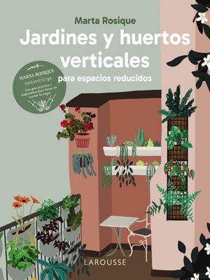 cover image of Jardines y huertos verticales para espacios reducidos